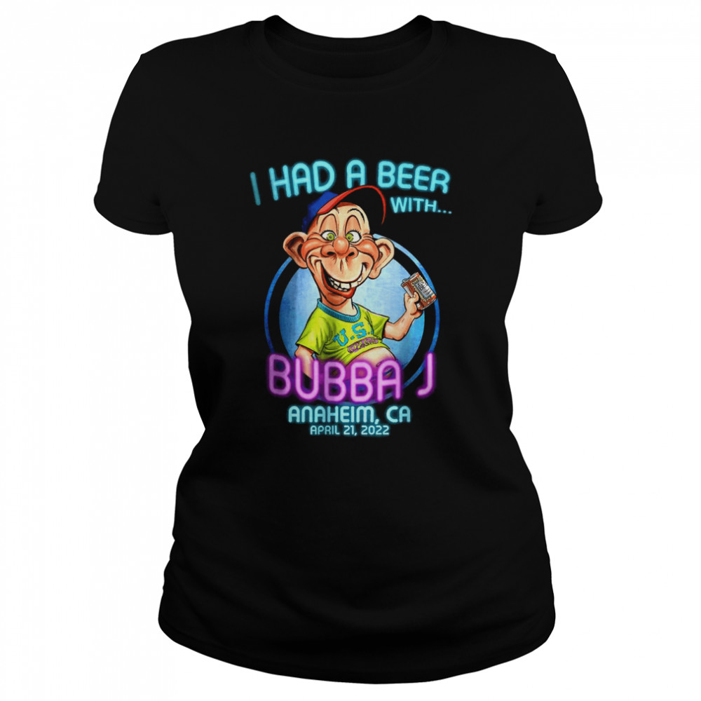 I Had A Beer With Bubba J Anaheim, Ca (2022) T-Shirt 1 » Cool Gifts for You - Mfamilygift I Had A Beer With Bubba J Anaheim, Ca (2022) T-Shirt 1