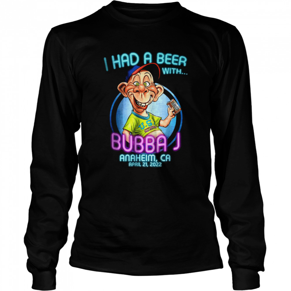 I Had A Beer With Bubba J Anaheim, Ca (2022) T-Shirt 2 » Cool Gifts for You - Mfamilygift I Had A Beer With Bubba J Anaheim, Ca (2022) T-Shirt 2
