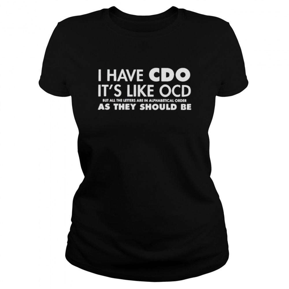 I Have Cdo It’S Like Ocd Shirt 1 » Cool Gifts for You - Mfamilygift I Have Cdo It’S Like Ocd Shirt 1