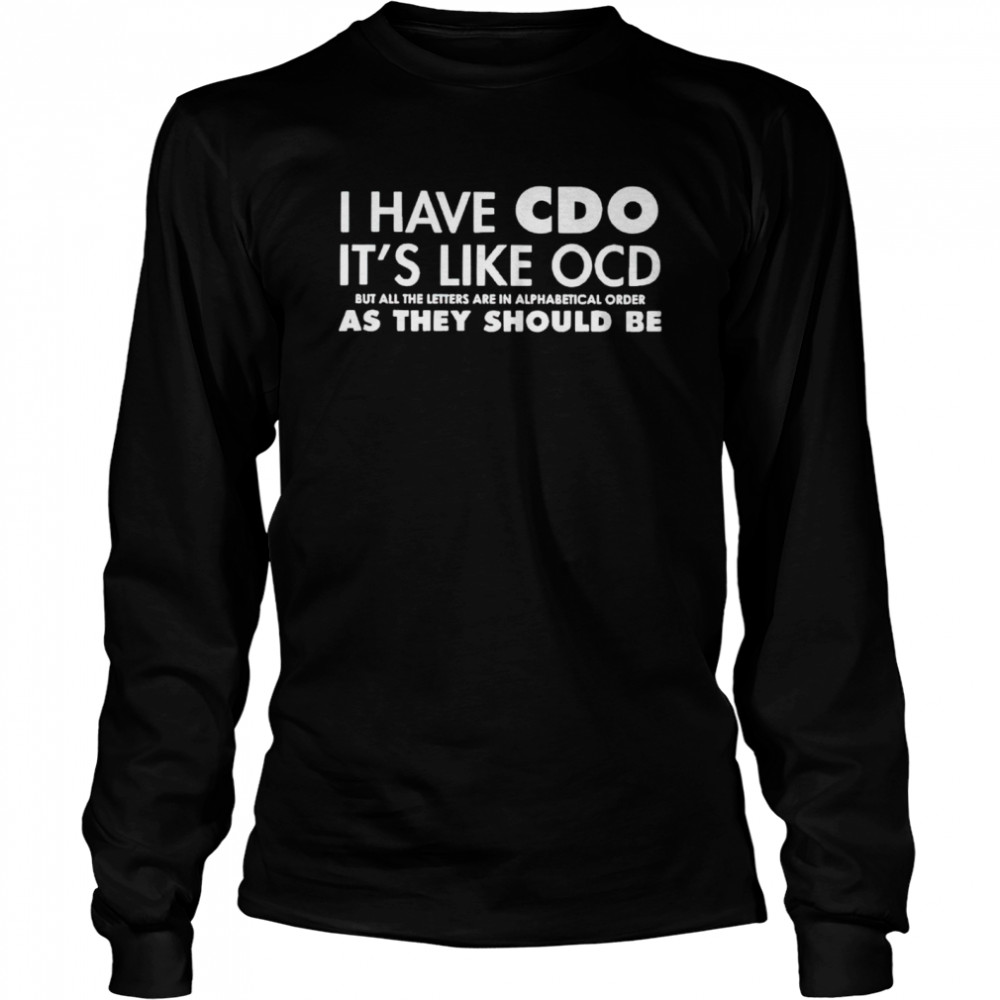 I Have Cdo It’S Like Ocd Shirt 2 » Cool Gifts for You - Mfamilygift I Have Cdo It’S Like Ocd Shirt 2