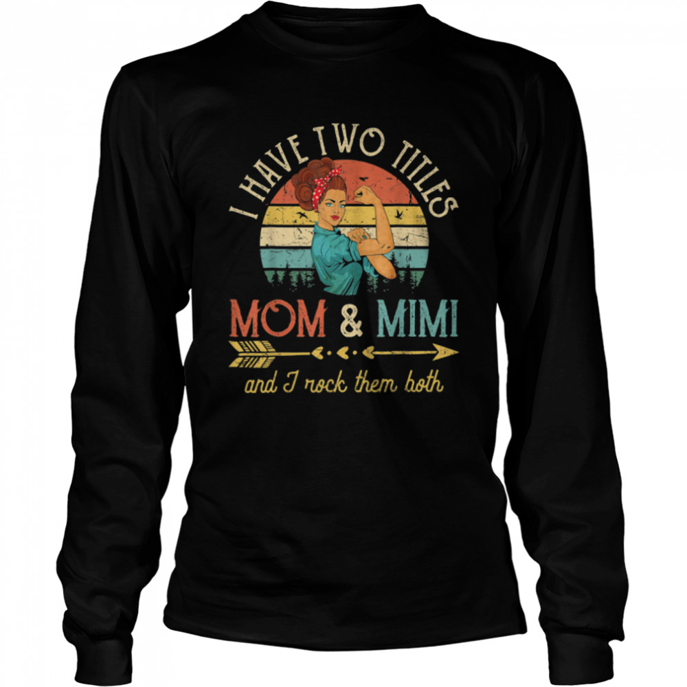 I Have Two Titles Mom And Mimi Women Vintage Decor Grandma T-Shirt B09w5p38xf 2 » Cool Gifts for You - Mfamilygift I Have Two Titles Mom And Mimi Women Vintage Decor Grandma T-Shirt B09w5p38xf 2