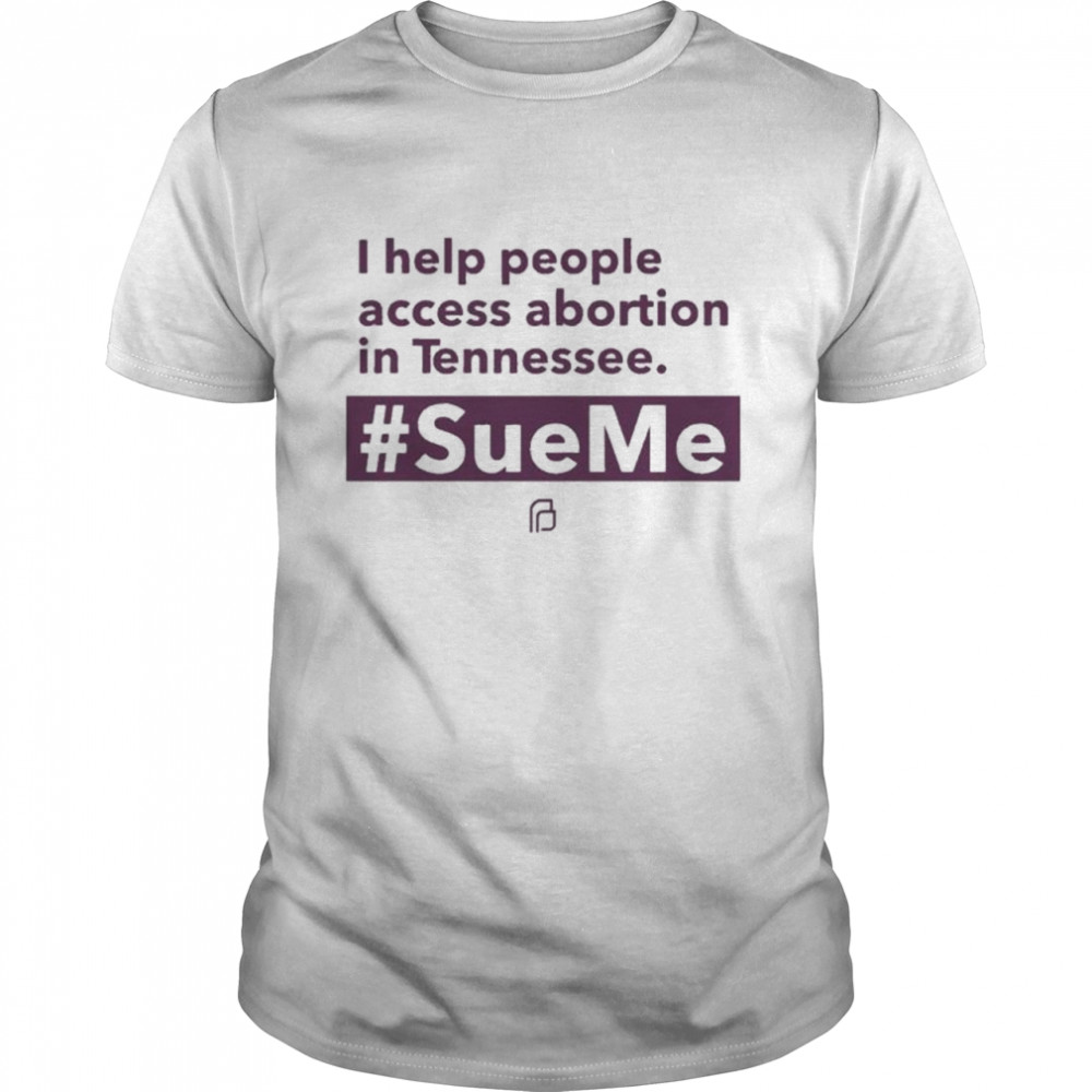 1″?I Help People Access Abortion In Tennessee Rep Gloria Johnson T-Shirt 1″?I Help People Access Abortion In Tennessee Rep Gloria Johnson T-Shirt