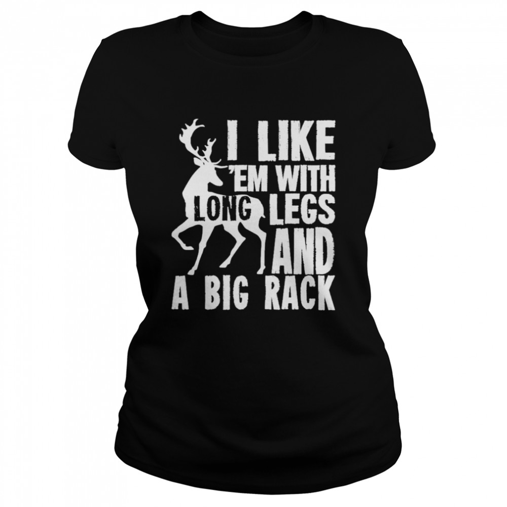 I Like Em With Long Legs And A Big Rack Shirt 1 » Cool Gifts for You - Mfamilygift I Like Em With Long Legs And A Big Rack Shirt 1