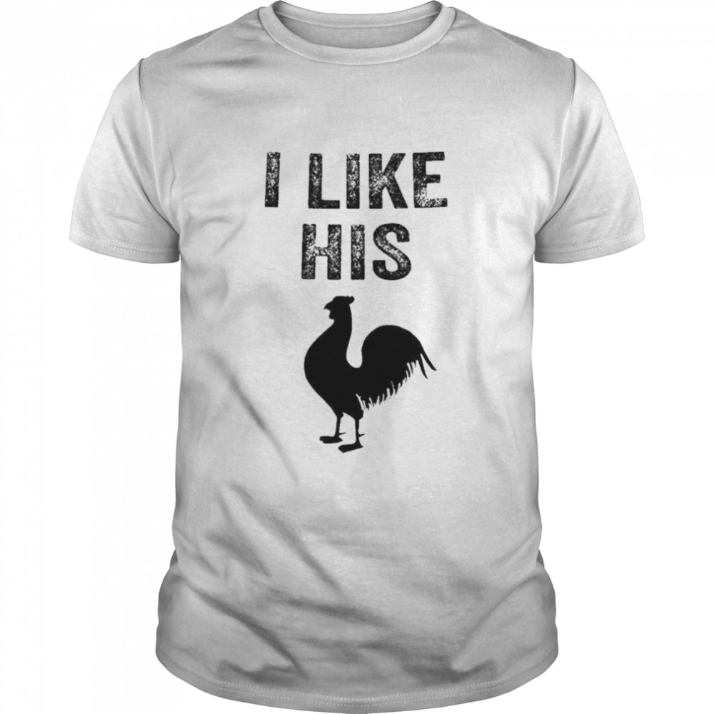 I Like His Cock Matching Couple Shirt I Like His Cock Matching Couple Shirt