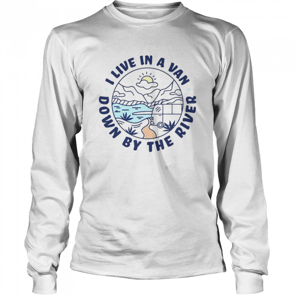 I Live In A Way Down By The River Shirt 2 » Cool Gifts for You - Mfamilygift I Live In A Way Down By The River Shirt 2