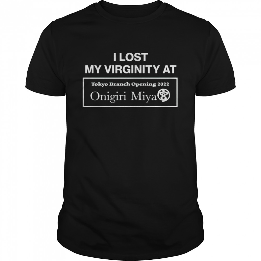 I Lost My Virginity At Onigiri Miya Shirt I Lost My Virginity At Onigiri Miya Shirt