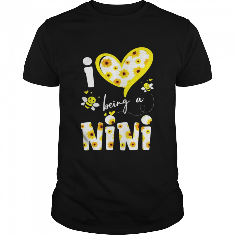 I Love Being A Nini Sunflower Bee Mother’S Day Shirt