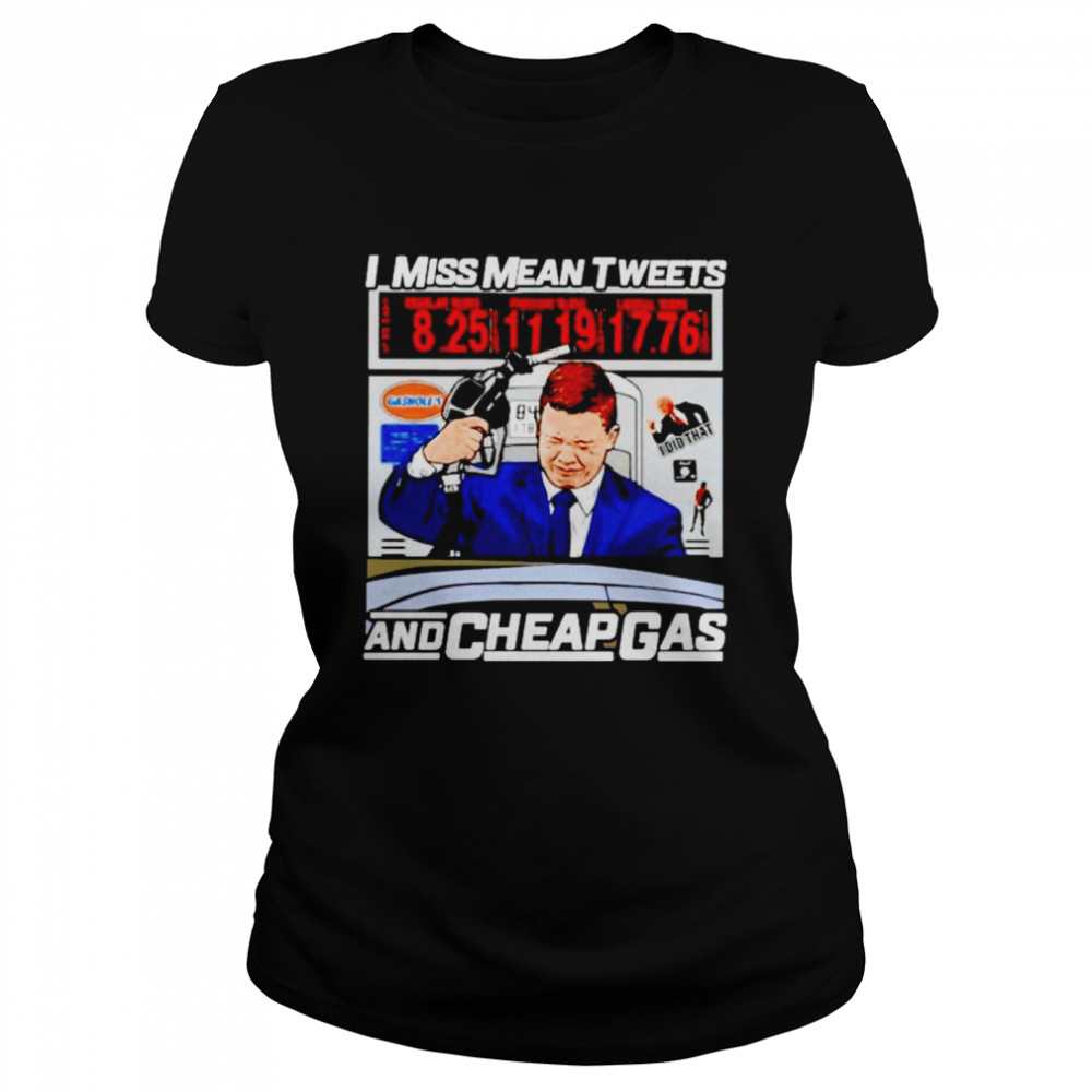 I Miss Mean Tweets And Gas Shirt 1 » Cool Gifts for You - Mfamilygift I Miss Mean Tweets And Gas Shirt 1