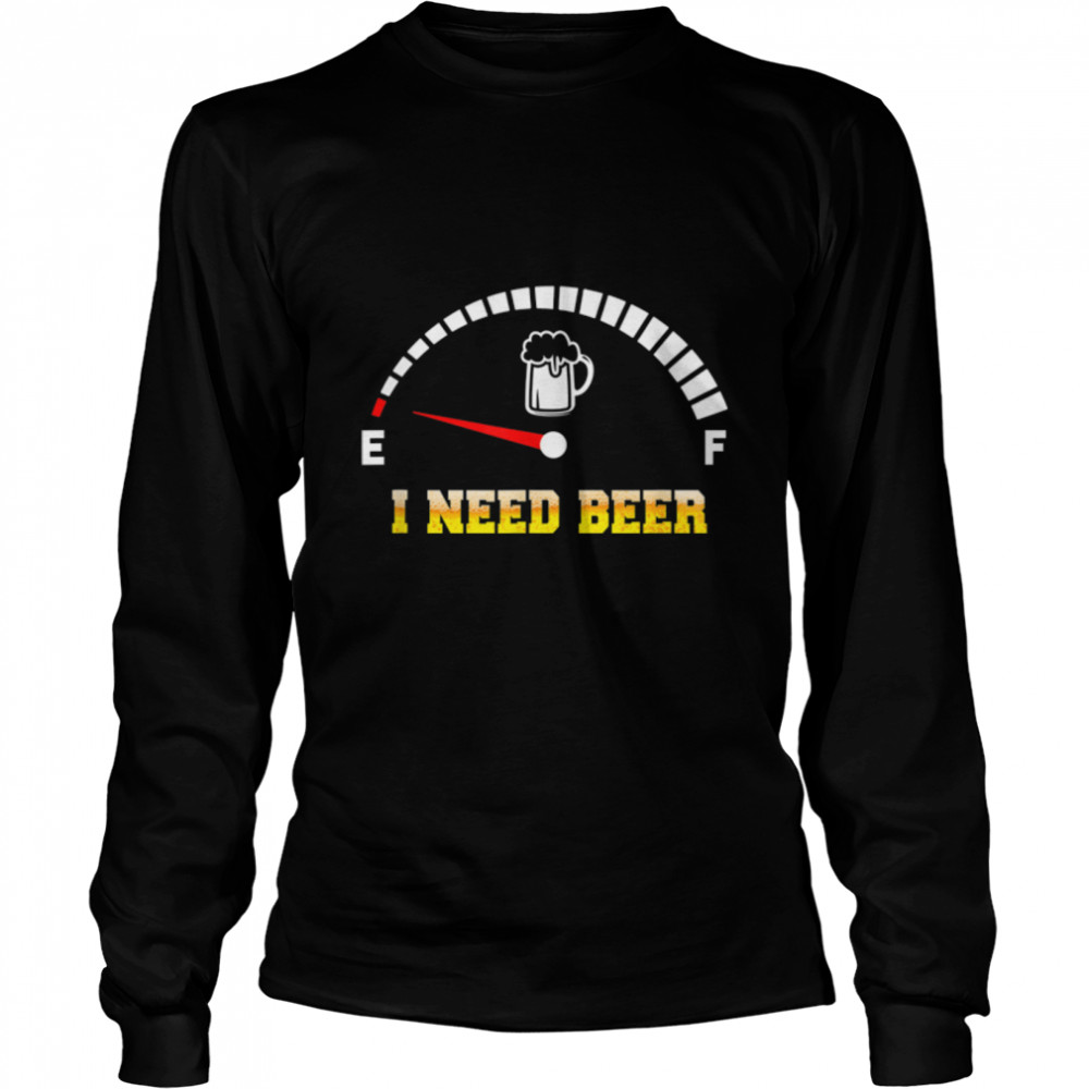 I Need Beer Funny T-Shirt B09w8y7181 2 » Cool Gifts for You - Mfamilygift I Need Beer Funny T-Shirt B09w8y7181 2