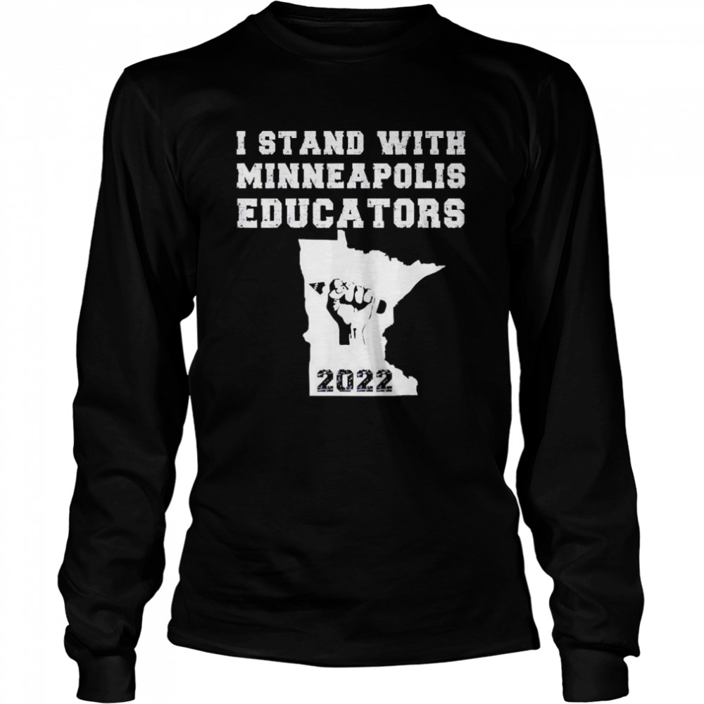 I Stand With Minneapolis Educators 2022 Shirt 2 » Cool Gifts for You - Mfamilygift I Stand With Minneapolis Educators 2022 Shirt 2