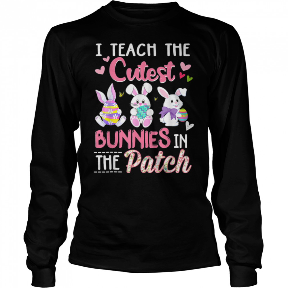 I Teach The Cutest Bunnies In The Patch Easter Teacher Gifts T-Shirt B09w5vnpdw 2 » Cool Gifts for You - Mfamilygift I Teach The Cutest Bunnies In The Patch Easter Teacher Gifts T-Shirt B09w5vnpdw 2