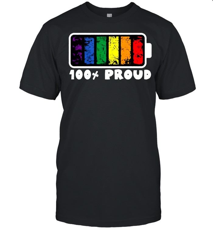 100% Proud Full Battery Gay Lesbian Lgbtq Pride Rainbow T-Shirt