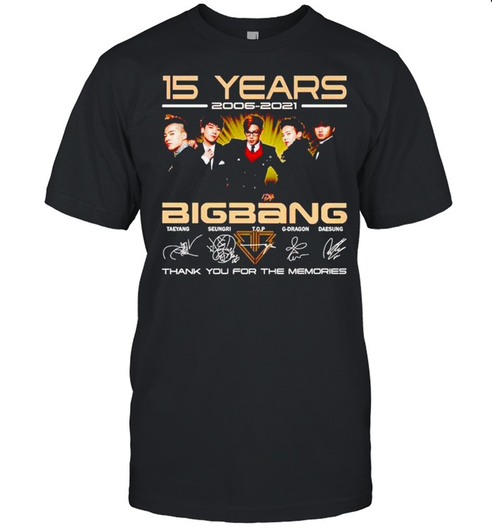 15 Years Big Bang 2006 2021 Thank You For The Memories T-Shirt