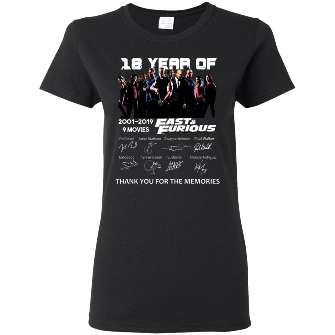 18-Years-Of-Fast-And-Furious-2001-2019-9-Movies-Thank-You-For-The-Memories G500l Gildan Ladies’ 5.3 Oz. T-Shirt