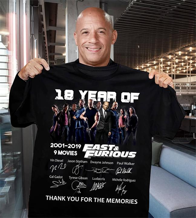 18 Years Of Fast And Furious 2001 2019 9 Movies Thank You For The Memories T-Shirt