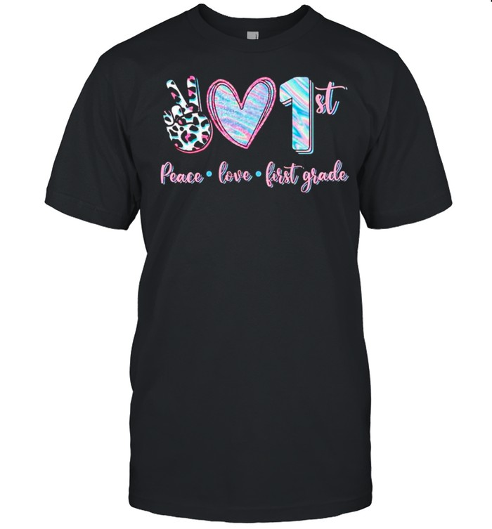 1St Peace Love First Grade T-Shirt