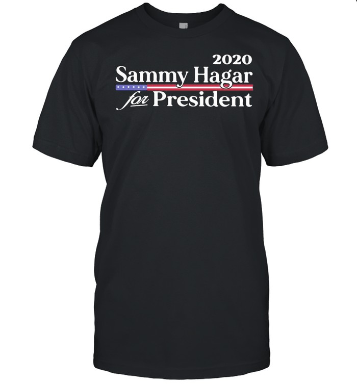 2020 Sammy Hagar For President T-Shirt