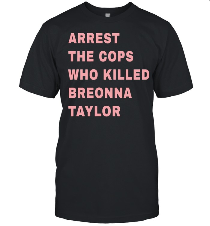 2021 Lewis Hamilton Arrest The Cops Who Killed Breonna Taylor T-Shirt