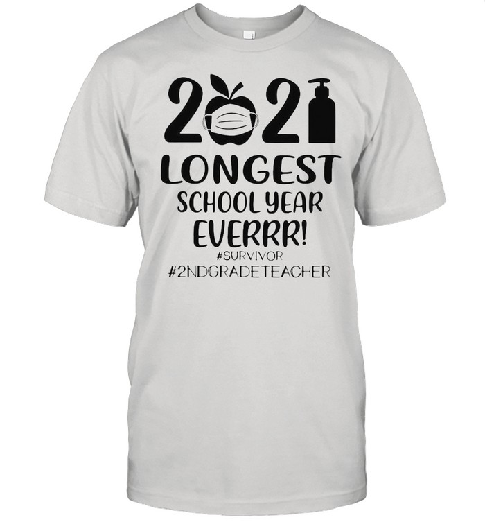 2021 Longest School Year Ever Survivor #2Nd Grade Teacher T-Shirt 2021 Longest School Year Ever Survivor #2Nd Grade Teacher T-Shirt
