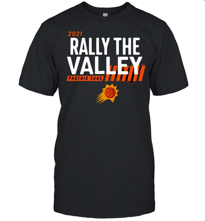 2021 Playoffs Rally The Valley Phoenix Suns T-Shirt