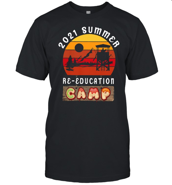 2021 Summer Re Education Camp Vintage Retro T-Shirt 2021 Summer Re Education Camp Vintage Retro T-Shirt