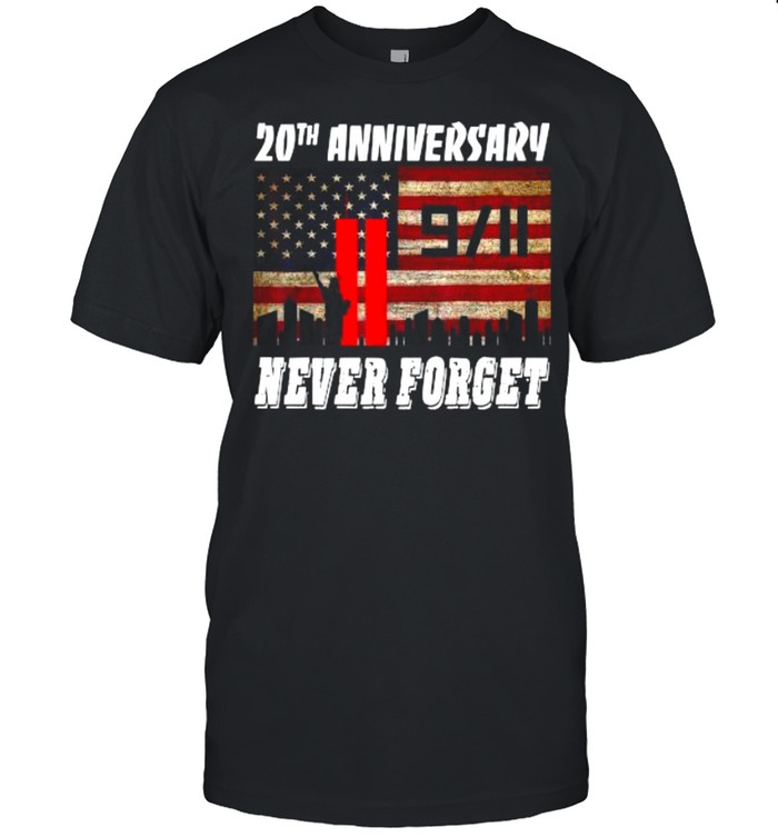 20Th Anniversary 9 11 Never Forget American Flag T-Shirt