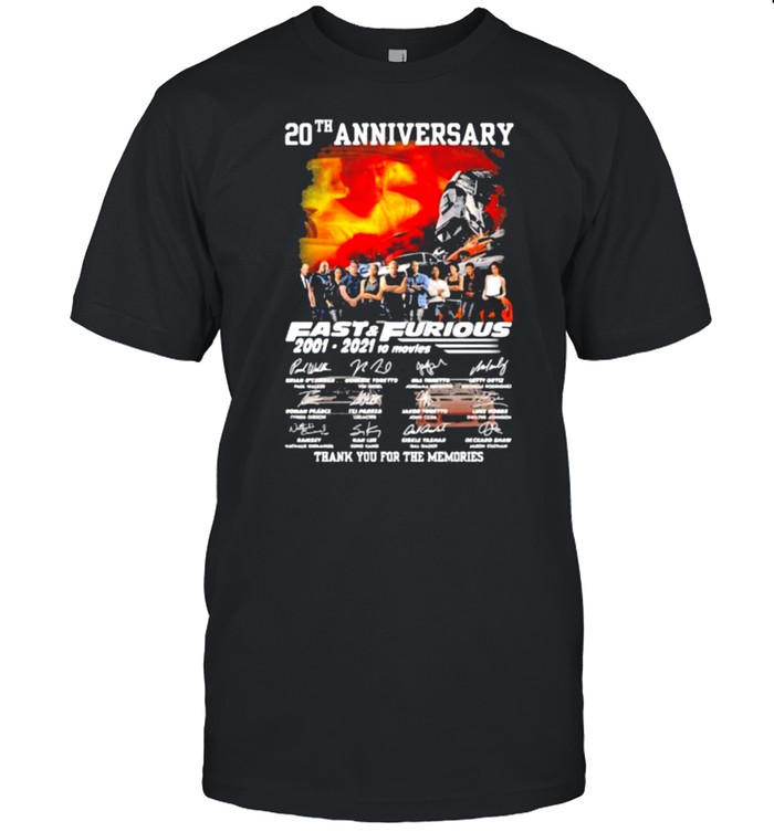 20Th Anniversary Fast And Furious 2001-2021 10 Movies Thank You For The Memories Signatures T-Shirt 20Th Anniversary Fast And Furious 2001-2021 10 Movies Thank You For The Memories Signatures T-Shirt