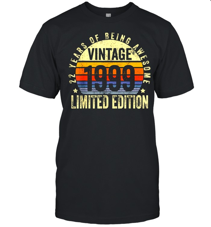 22 Year Old Vintage 1999 Limited Edition 22Nd Birthday Classic T-Shirt 22 Year Old Vintage 1999 Limited Edition 22Nd Birthday Classic T-Shirt