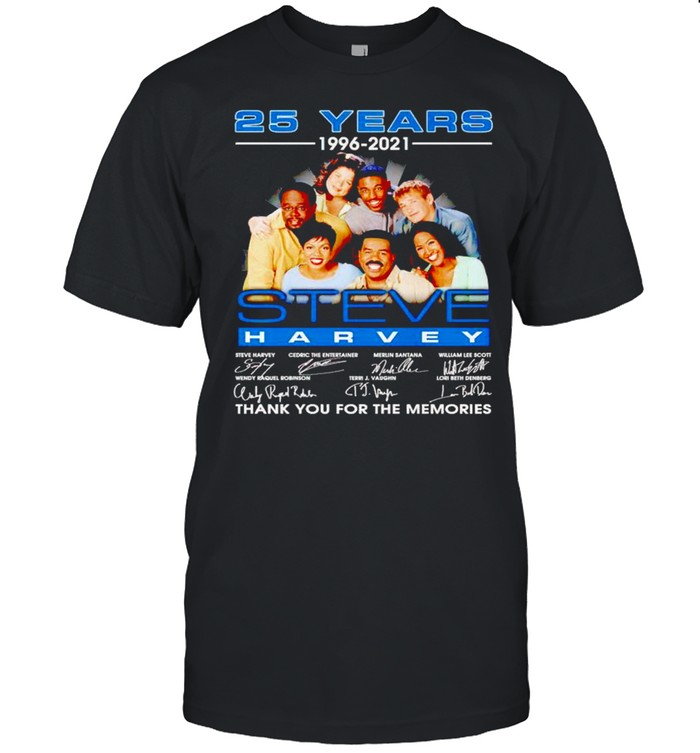 25 Years 1996 2021 Steve Harvey Thank You For The Memories T-Shirt