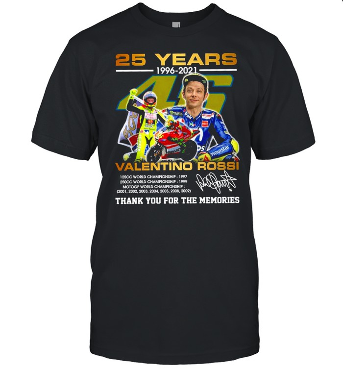 25 Years 1996 2021 Valentino Rossi Thank You For The Memories T-Shirt 25 Years 1996 2021 Valentino Rossi Thank You For The Memories T-Shirt