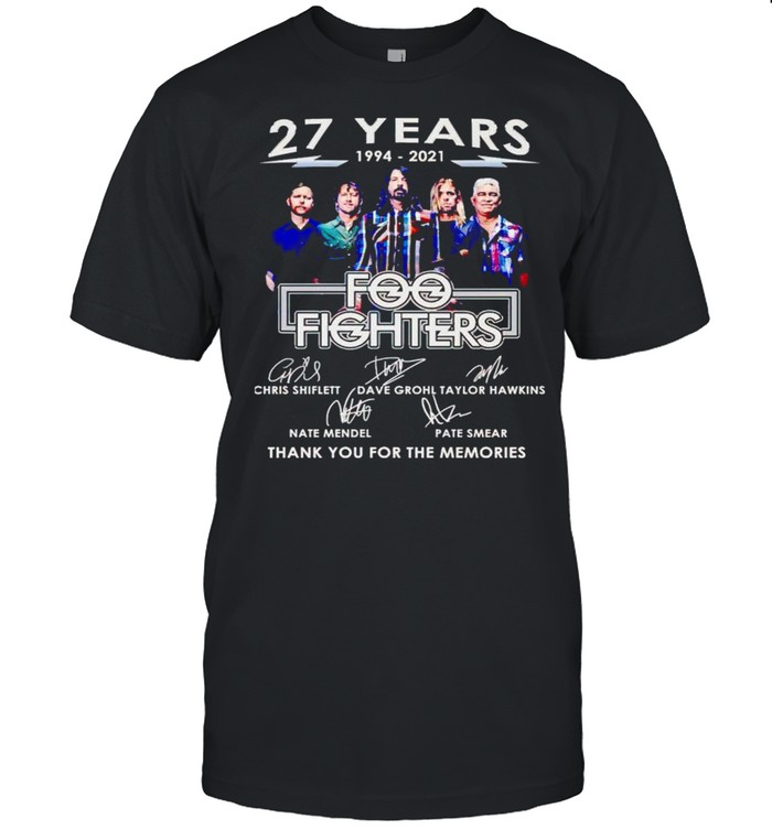 27 Years 1994 2021 Foo Fighters Thank You For The Memories T-Shirt