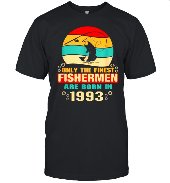 28Th Birthday Gift Only The Finest Fishermen Are Born In 1993 Vintage T-Shirt