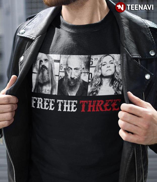 3 From Hell Free The Three T-Shirt