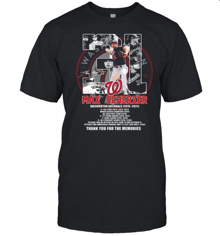 31 Max Scherzer Washington Nationals 2015 2021 Signature Thank You For The Memories T-Shirt
