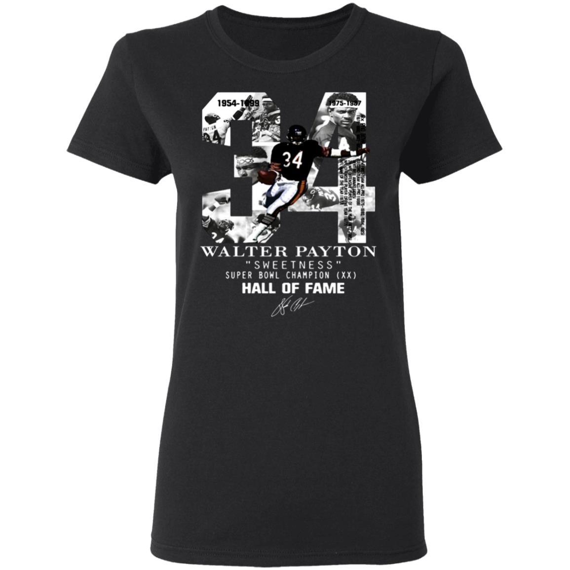 34-Walter-Payton-Sweetness-Super-Bowl-Champion-Hall-Of-Fame G500l Gildan Ladies’ 5.3 Oz. T-Shirt