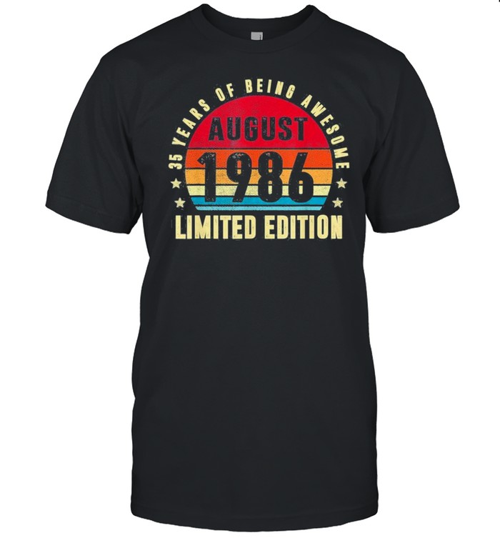 35 Years Old 35Th Birthday Awesome Since August 1986 T-Shirt 35 Years Old 35Th Birthday Awesome Since August 1986 T-Shirt