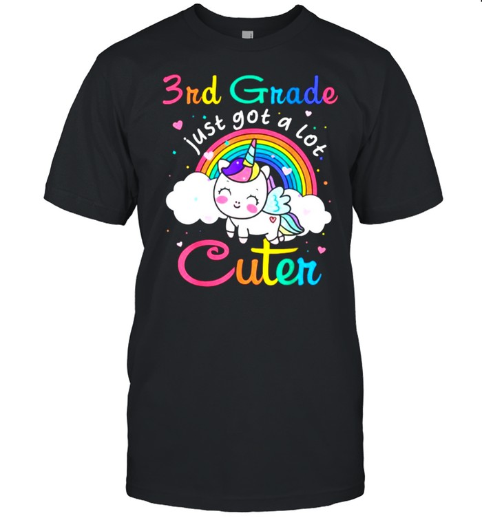 3Rd Grade Just Got A Lot Cuter Rainbow Unicorn T-Shirt