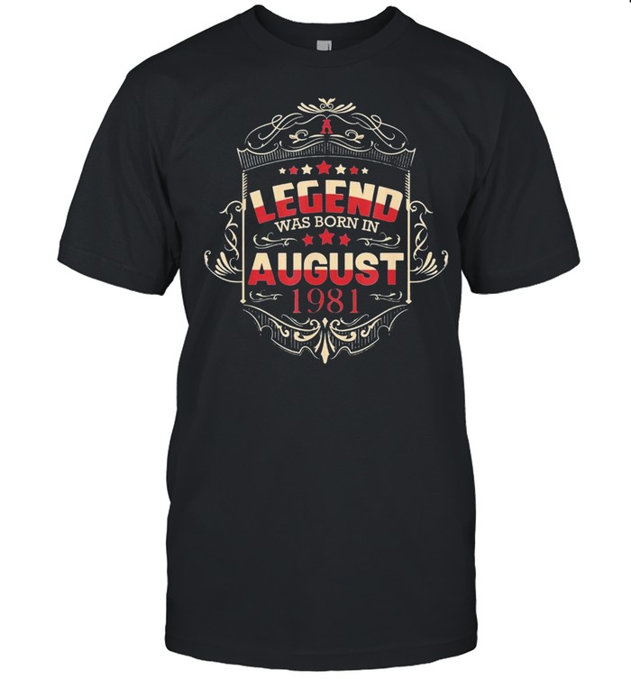 40Th Birthday Funny Sayings August 1981 Vintage T-Shirt 40Th Birthday Funny Sayings August 1981 Vintage T-Shirt