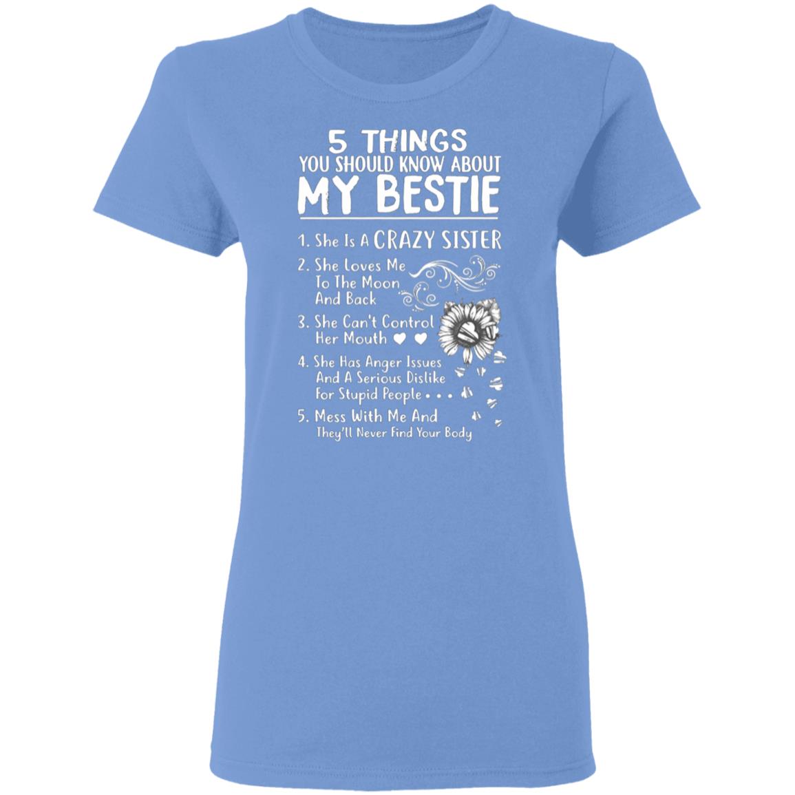 5-Things-You-Should-Know-About-My-Bestie-She-Is-A-Crazy-Sisters G500l Gildan Ladies’ 5.3 Oz. T-Shirt