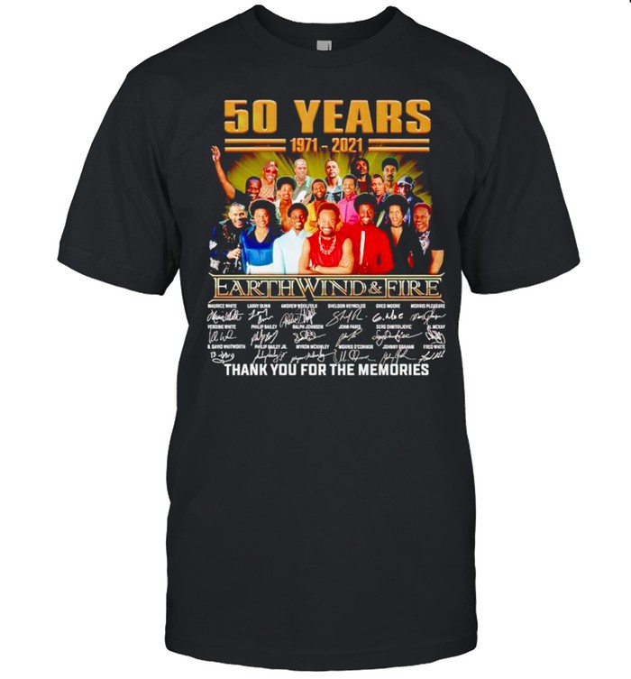 50 Years 1971 2021 Of Earth Wind And Fire Thank You For The Memories T-Shirt