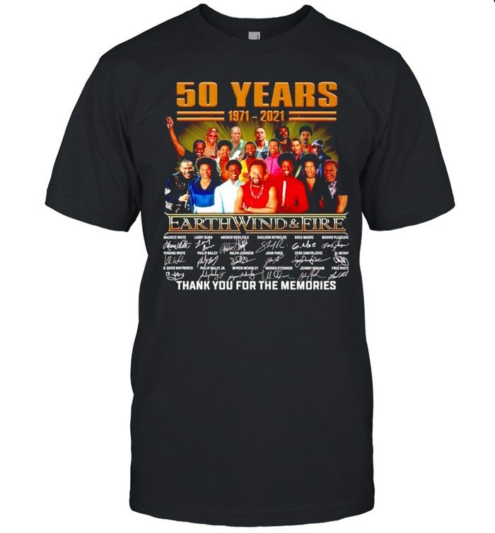 50 Years Earth Wind And Fire 1971 2021 Thank You For The Memories T-Shirt 50 Years Earth Wind And Fire 1971 2021 Thank You For The Memories T-Shirt