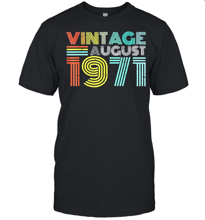 50Th Birthday Vintage August 1971 50 Years Old T-Shirt