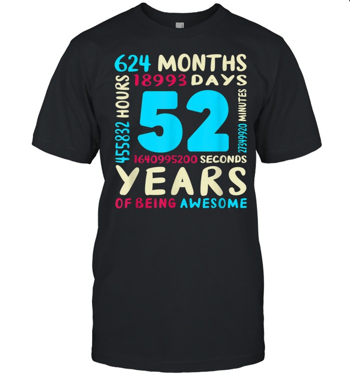 52Nd Birthday Dad Mom Him Her 52 Years Old T-Shirt