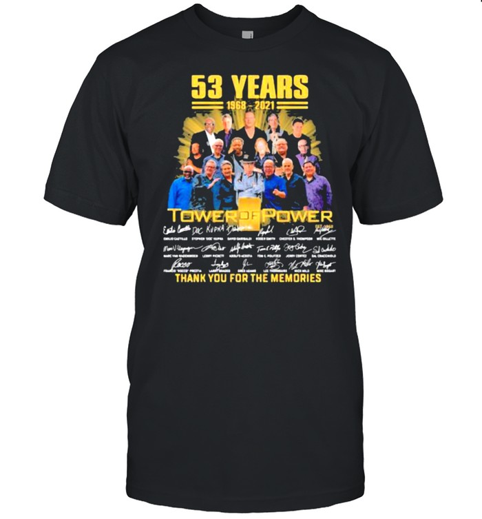 53 Years 1968 2021 Tower Of Power Thank You For The Memories T-Shirt