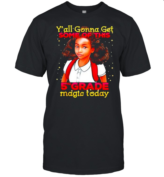 5Th Grade First Day Of School Biracial Black Girl Magic T-Shirt