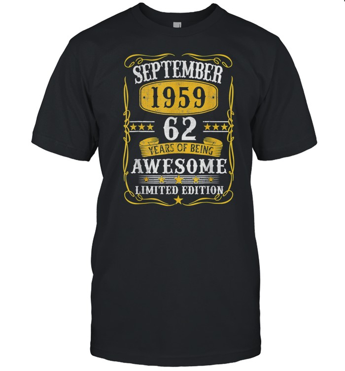 62 Years Old Vintage September 1959 62Nd Birthday T-Shirt 62 Years Old Vintage September 1959 62Nd Birthday T-Shirt