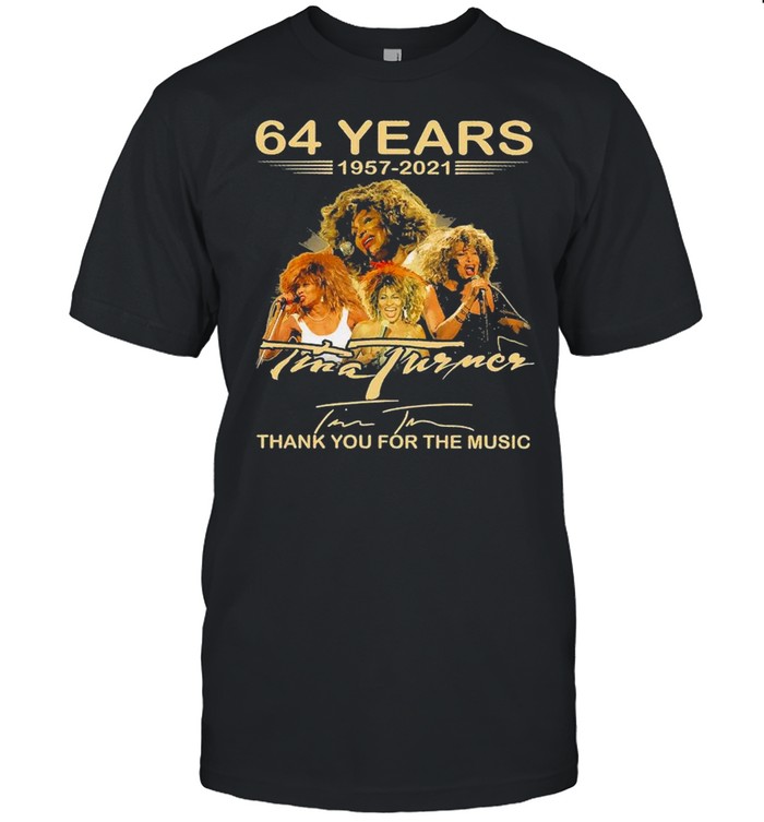 64 Years 1957 2021 Tina Turner Thank You For The Music T-Shirt