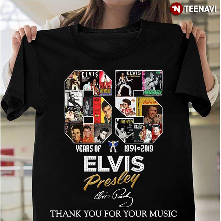 65 Years Of Elvis Presley 1954-2019 Thank You For The Music T-Shirt