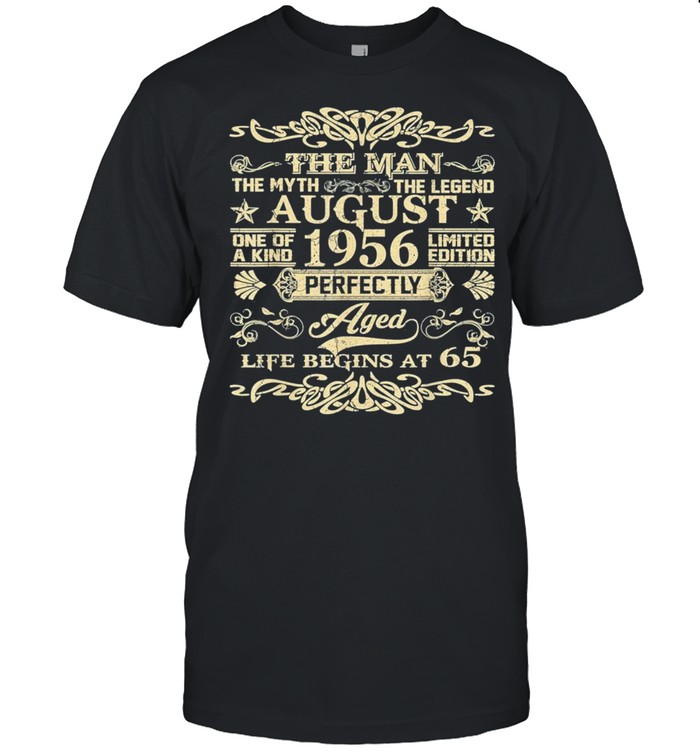 65Th Birthday The Man Myth Legend August 1956 Us 2021 T-Shirt