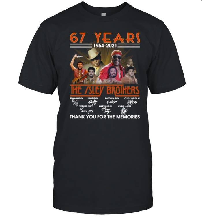 67 Years 1954-2021 The Isley Brothers Thank You For The Memories Signatures T-Shirt